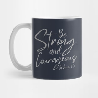 BE STRONG AND COURAGEOUS Mug